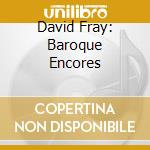 David Fray: Baroque Encores cd