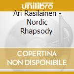 Ari Rasilainen - Nordic Rhapsody cd