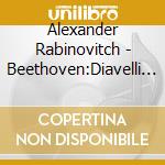 Alexander Rabinovitch - Beethoven:Diavelli V cd
