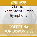 Classic - Siant-Saens:Organ Symphony cd