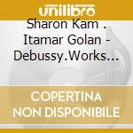 Sharon Kam . Itamar Golan - Debussy.Works Clarin cd