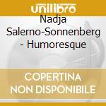 Nadja Salerno-Sonnenberg - Humoresque cd