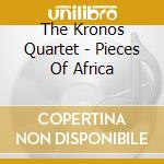 The Kronos Quartet - Pieces Of Africa cd