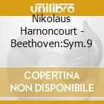 Nikolaus Harnoncourt - Beethoven:Sym.9 cd