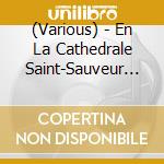 (Various) - En La Cathedrale Saint-Sauveur D'Aix-En-Provence cd