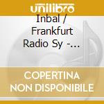 Inbal / Frankfurt Radio Sy - Bruckner:Symphony No.0 cd