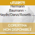 Hermann Baumann - Haydn/Danzi/Rosetti: Horn Concertos cd