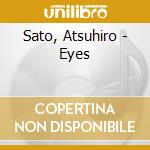 Sato, Atsuhiro - Eyes cd