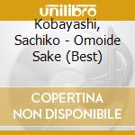 Kobayashi, Sachiko - Omoide Sake (Best) cd