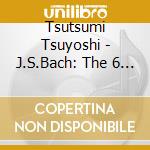 Tsutsumi Tsuyoshi - J.S.Bach: The 6 Cello Suites (2 Cd) cd