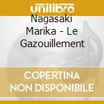 Nagasaki Marika - Le Gazouillement cd
