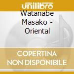 Watanabe Masako - Oriental cd