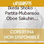 Ikeda Shoko - Partita-Mubansou Oboe Sakuhin Shuu- cd