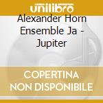 Alexander Horn Ensemble Ja - Jupiter cd