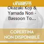 Okazaki Koji & Yamada Nori - Bassoon To Contrabassoon No Kairaku cd