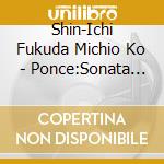 Shin-Ichi Fukuda Michio Ko - Ponce:Sonata For Guitar And Harpsichord Guitar To Kenban Gakki No Tame No Sakuhi cd