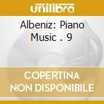 Albeniz: Piano Music . 9 cd