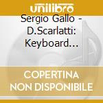 Sergio Gallo - D.Scarlatti: Keyboard Sonatas Vol.27 cd