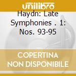 Haydn: Late Symphonies . 1: Nos. 93-95 cd