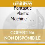 Fantastic Plastic Machine - Imaginations cd