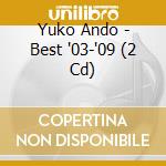 Yuko Ando - Best '03-'09 (2 Cd) cd musicale di Ando, Yuko