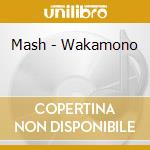 Mash - Wakamono cd