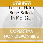 Lecca - Hako Bune-Ballads In Me- (2 Cd) cd