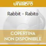 Rabbit - Rabito cd