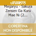 Megaryu - Sakura Zensen Ga Kuru Mae Ni (2 Cd) cd