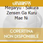 Megaryu - Sakura Zensen Ga Kuru Mae Ni cd