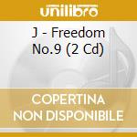 J - Freedom No.9 (2 Cd) cd