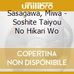 Sasagawa, Miwa - Soshite Taiyou No Hikari Wo cd