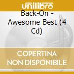 Back-On - Awesome Best (4 Cd) cd musicale