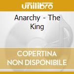 Anarchy - The King cd