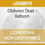 Oblivion Dust - Reborn cd