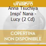 Anna Tsuchiya Inspi' Nana - Lucy (2 Cd)