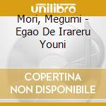 Mori, Megumi - Egao De Irareru Youni cd