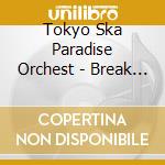 Tokyo Ska Paradise Orchest - Break Into The Light -Yakusoku No Boushi-/The Sharing Song -Toriko No Th cd