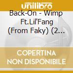 Back-On - Wimp Ft.Lil'Fang (From Faky) (2 Cd) cd