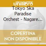 Tokyo Ska Paradise Orchest - Nagare Yuku Sekai No Naka De Feat.Mongol800 cd musicale di Tokyo Ska Paradise Orchest