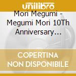 Mori Megumi - Megumi Mori 10Th Anniversary Best - A Decade 2010-2020 (3 Cd) cd musicale