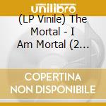 (LP Vinile) The Mortal - I Am Mortal (2 Lp) lp vinile