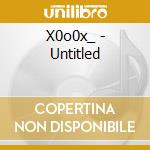 X0o0x_ - Untitled cd