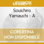 Souichiro Yamauchi - A cd
