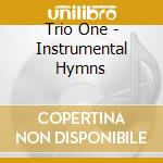 Trio One - Instrumental Hymns cd