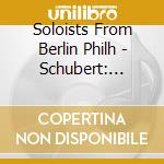 Soloists From Berlin Philh - Schubert: Octuor cd