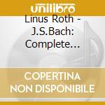 Linus Roth - J.S.Bach: Complete Sonatas & Partitas (2 Cd) cd
