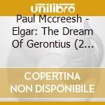 Paul Mccreesh - Elgar: The Dream Of Gerontius (2 Cd) cd