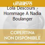 Lola Descours - Hommage A Nadia Boulanger cd