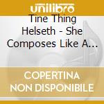 Tine Thing Helseth - She Composes Like A Man cd